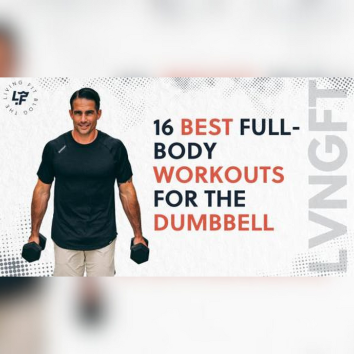 16 Best Dumbbell Workouts and Exercises For a Full-Body Workout