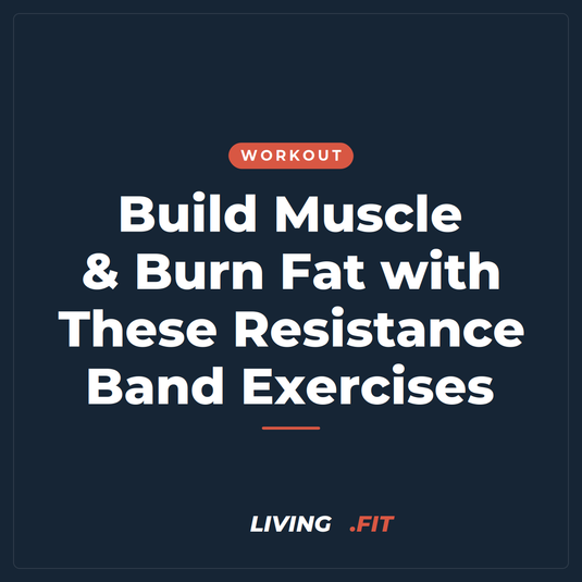 Build Muscle & Burn Fat with These Resistance Band Exercises