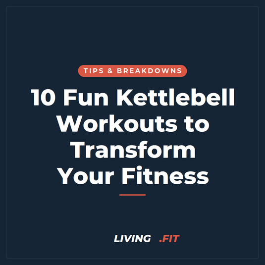 10 Fun Kettlebell Workouts to Transform Your Fitness