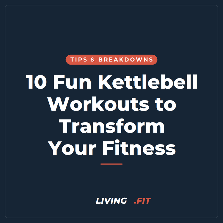 10 Fun Kettlebell Workouts to Transform Your Fitness
