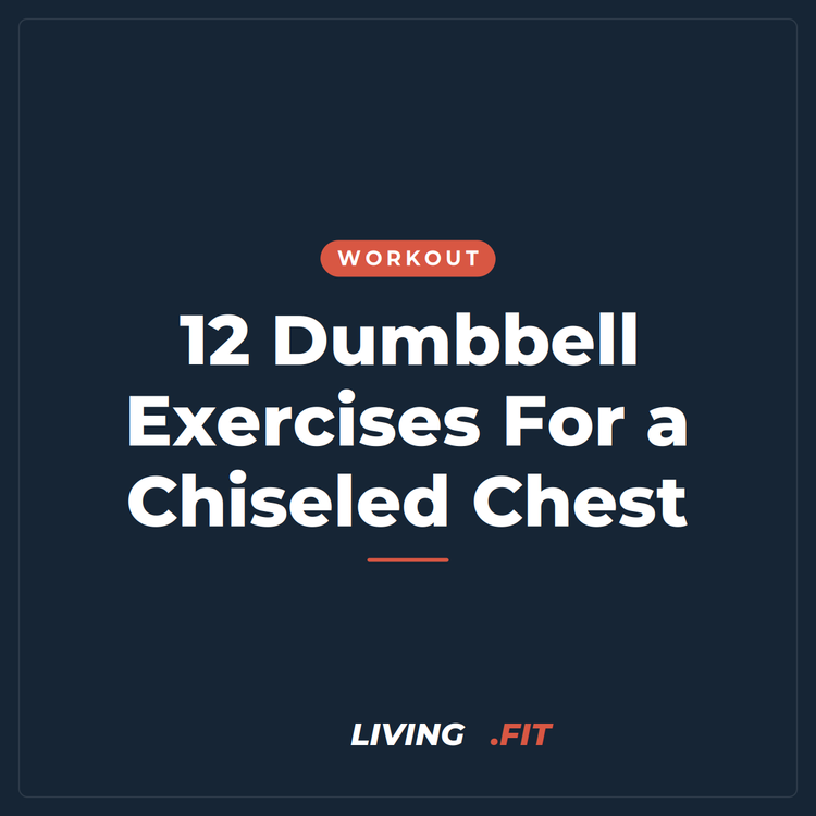 12 Dumbbell Exercises For a Chiseled Chest
