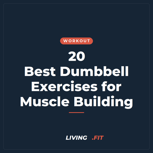 20 Best Dumbbell Exercises for Muscle Building