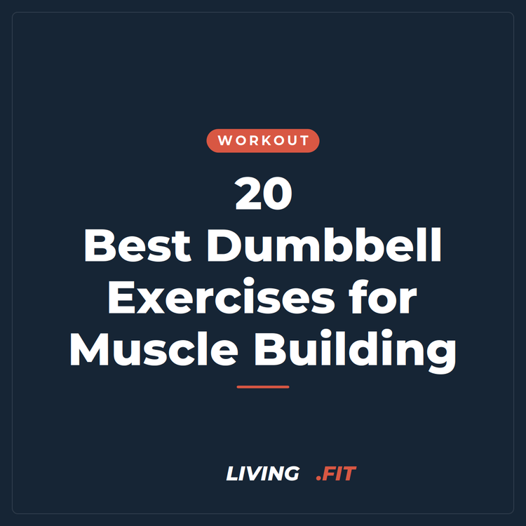 20 Best Dumbbell Exercises for Muscle Building