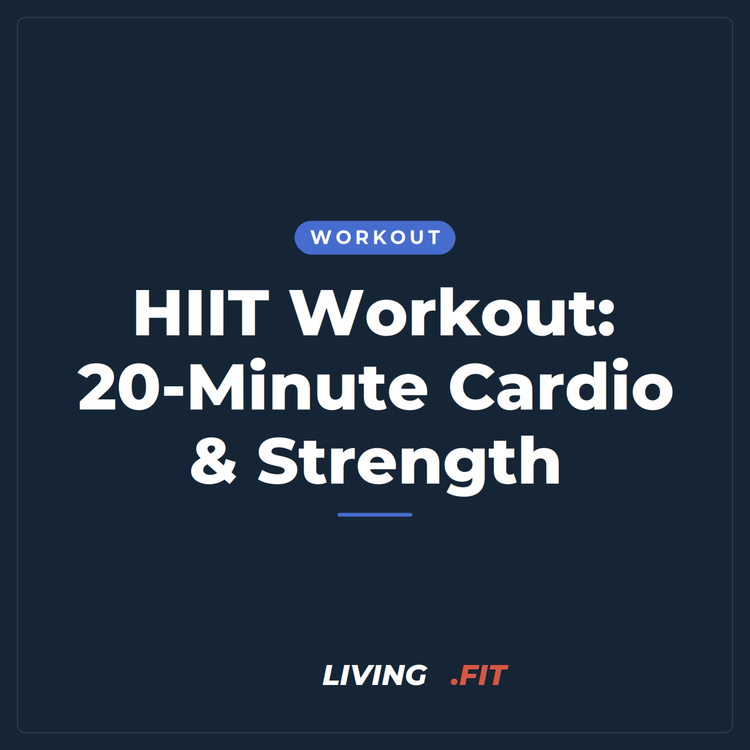 HIIT Workout: 20-Minute Cardio & Strength