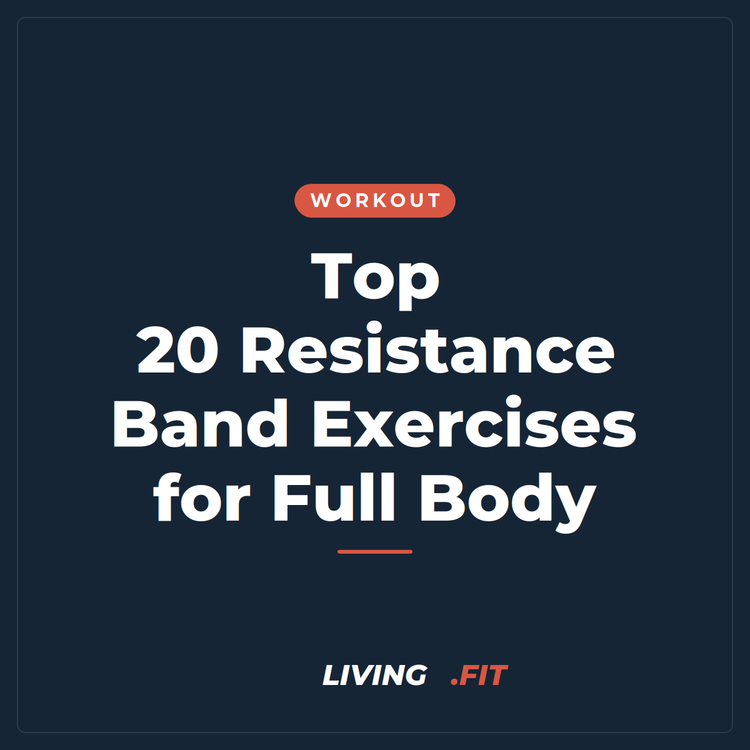 Top 20 Resistance Band Exercises for Full Body