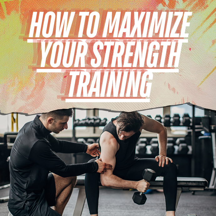 Strength Training: How to Maximize Your Workouts for Best Results