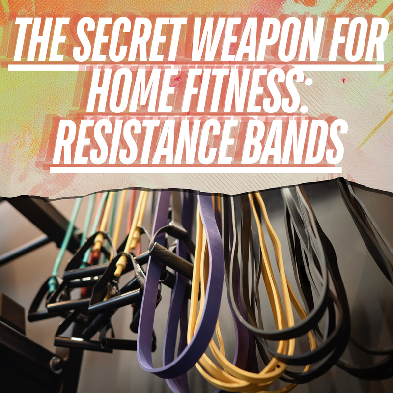 Resistance Bands: The Secret Weapon for Home Fitness