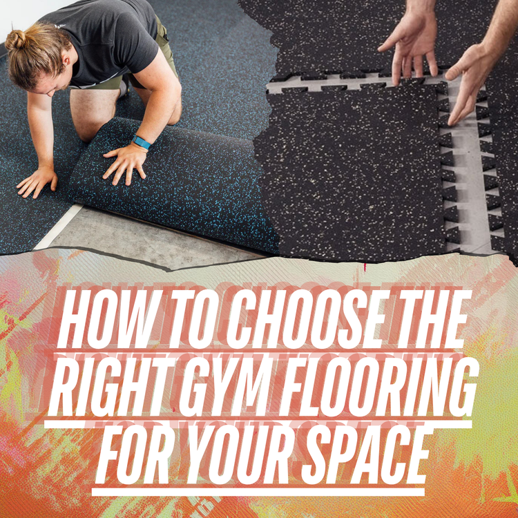 How to Choose the Right Gym Flooring for Your Space