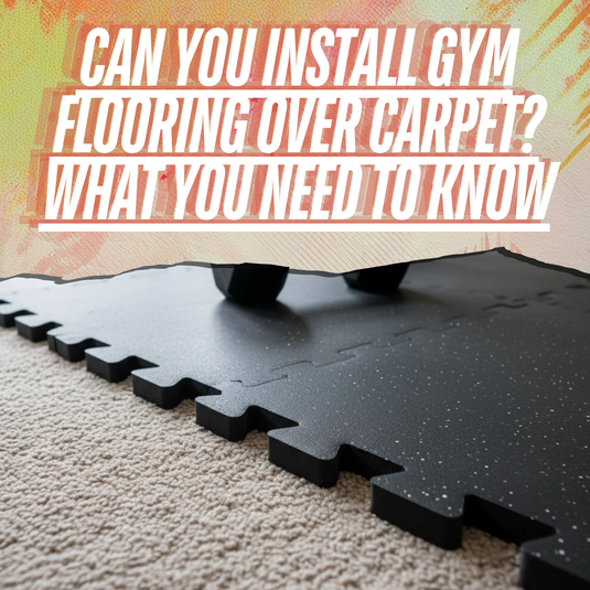 Can You Install Gym Flooring Over Carpet? Here’s What You Need to Know