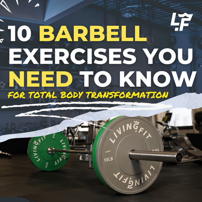 10 Barbell Exercises for a Total Body Transformation