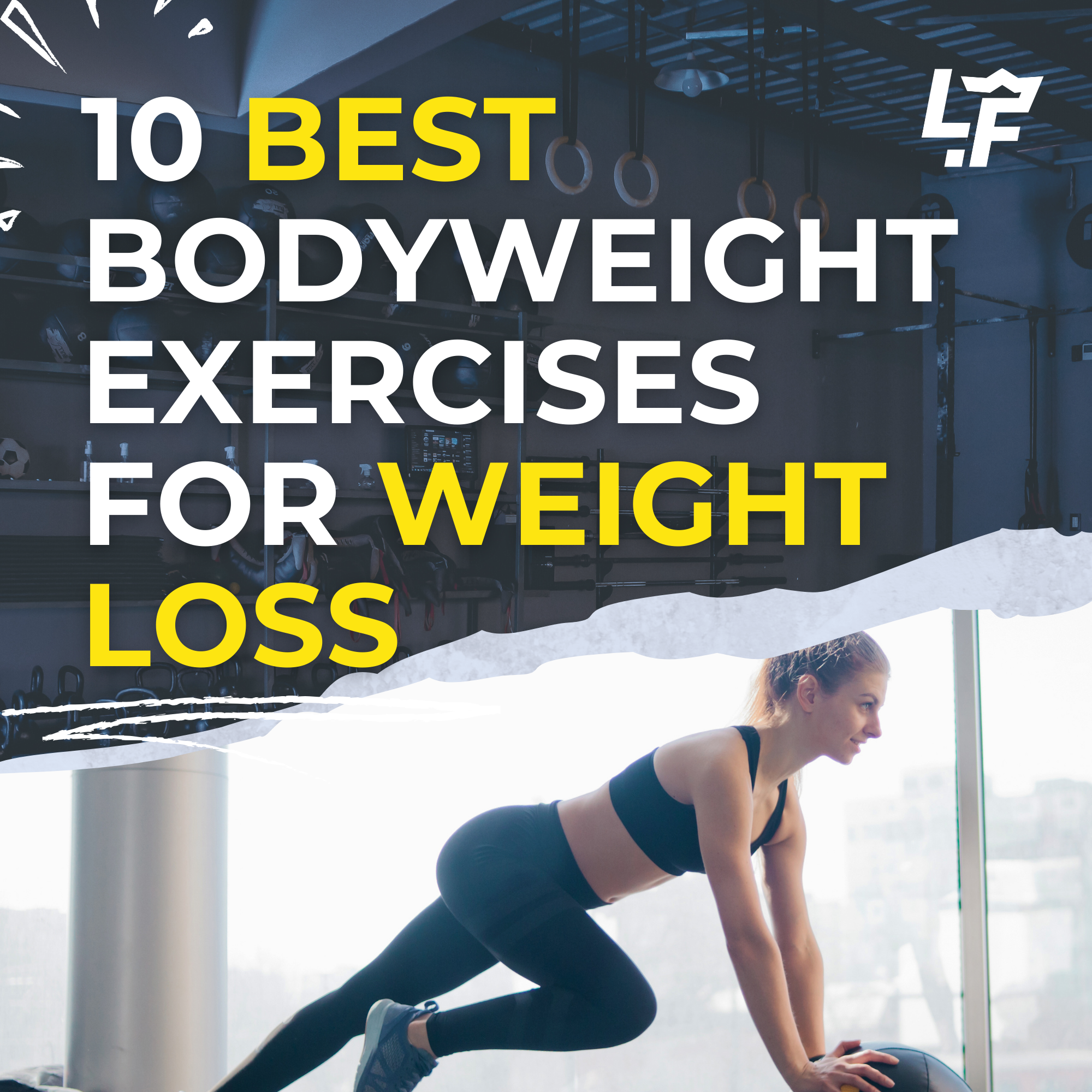 10 Best Bodyweight Exercises For Weight