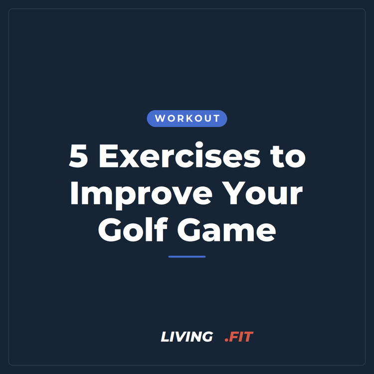 5 Exercises to Improve Your Golf Game