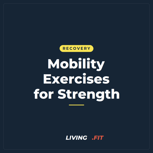 Mobility Exercises for Strength