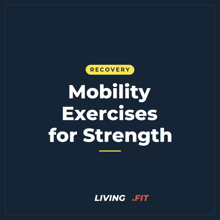 Mobility Exercises for Strength
