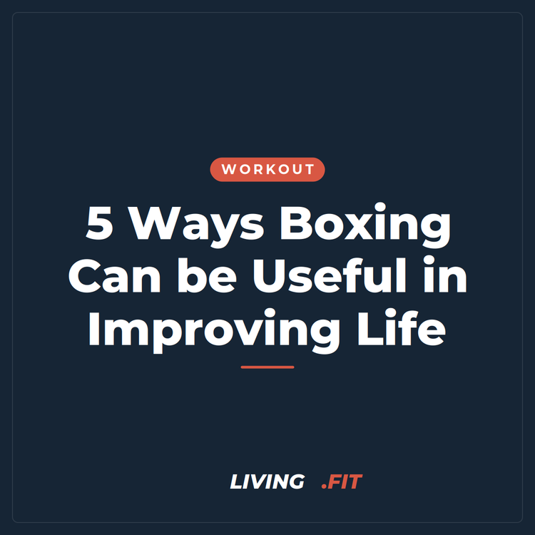 5 Ways Boxing Can be Useful in Improving Life