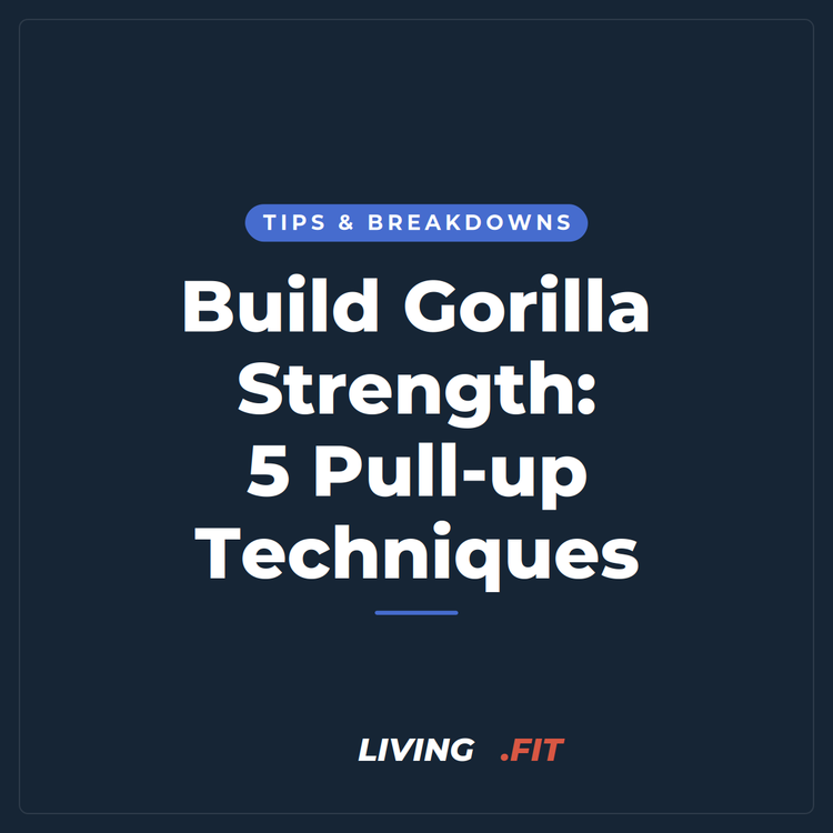 Build Gorilla Strength: 5 Pull-up Techniques