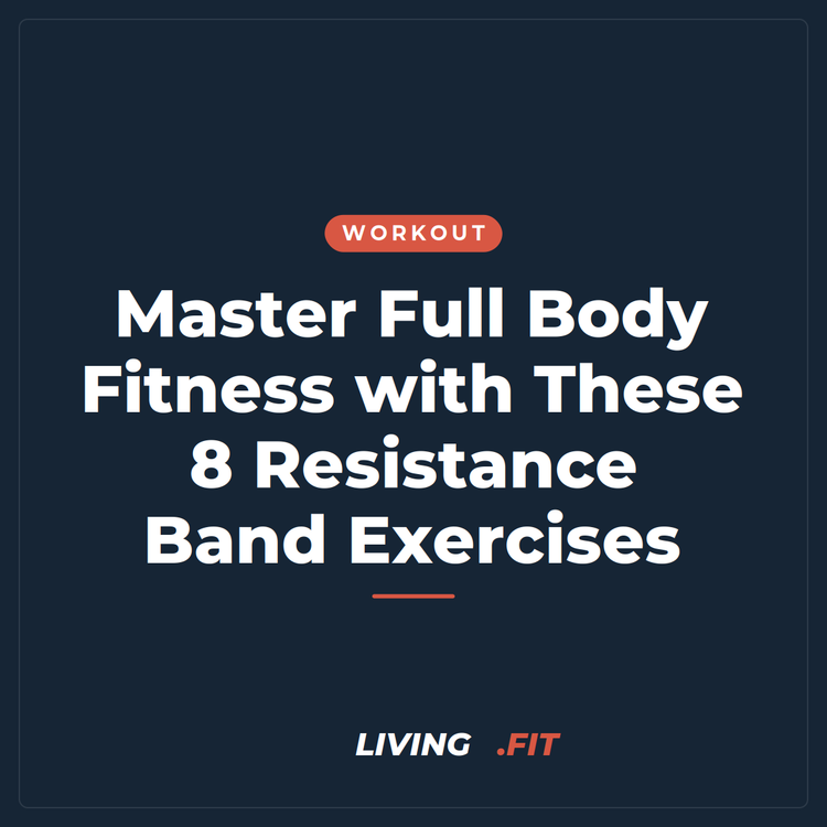 Master Full Body Fitness with These 8 Resistance Band Exercises
