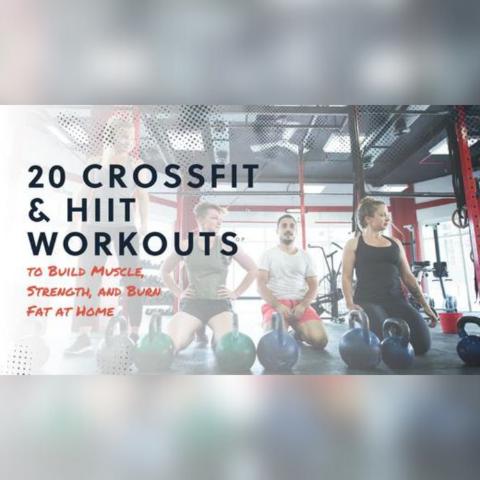 20 CrossFit and HIIT Workouts to Build Muscle at Home
