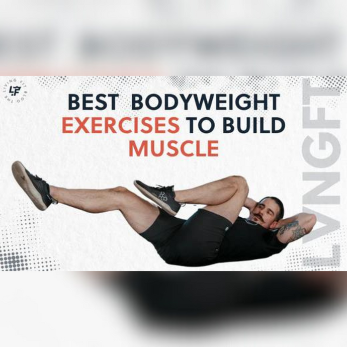 Best Bodyweight Exercises for Muscle Building (No Equipment Necessary)