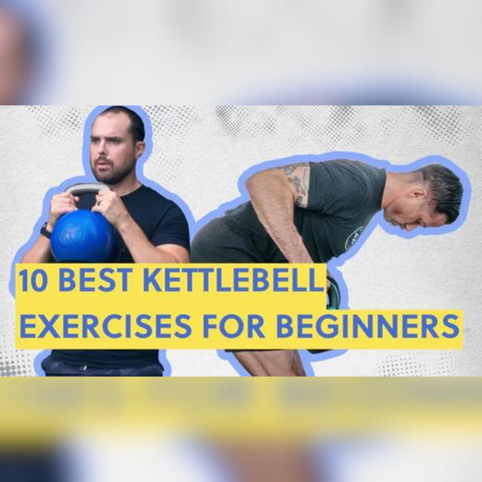 10 Best Kettlebell Exercises for Beginners