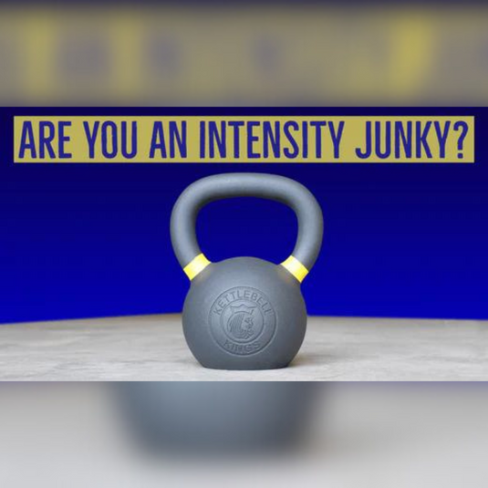 The Intensity Junkie