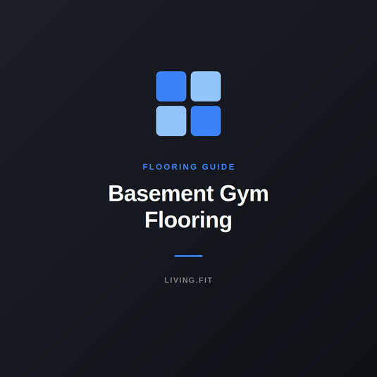 Living.Fit guide to basement gym flooring