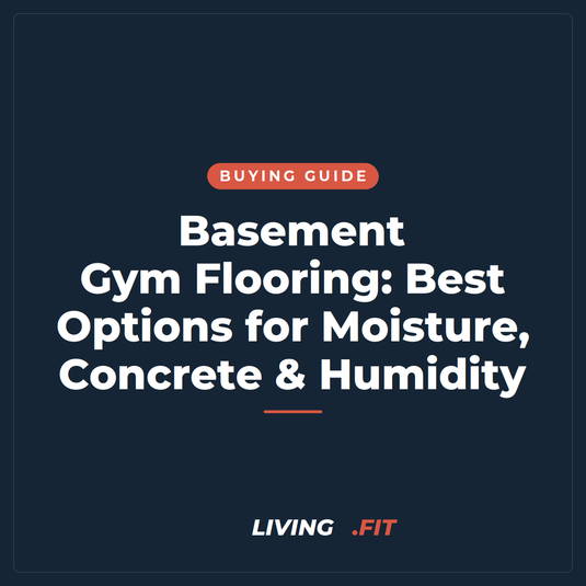 Basement Gym Flooring: Best Options for Moisture, Concrete & Humidity