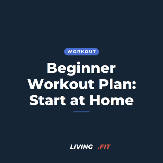 Beginner Workout Plan: Start at Home