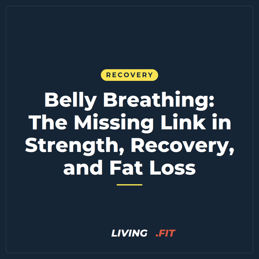 Belly Breathing: The Missing Link in Strength, Recovery, and Fat Loss