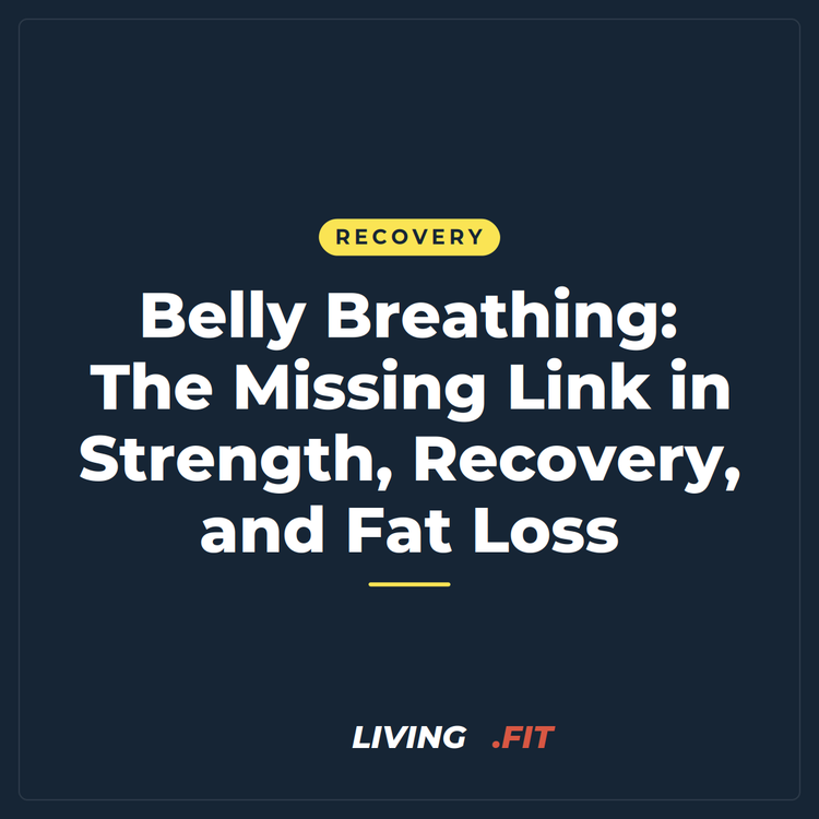 Belly Breathing: The Missing Link in Strength, Recovery, and Fat Loss