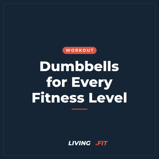 Dumbbells for Every Fitness Level