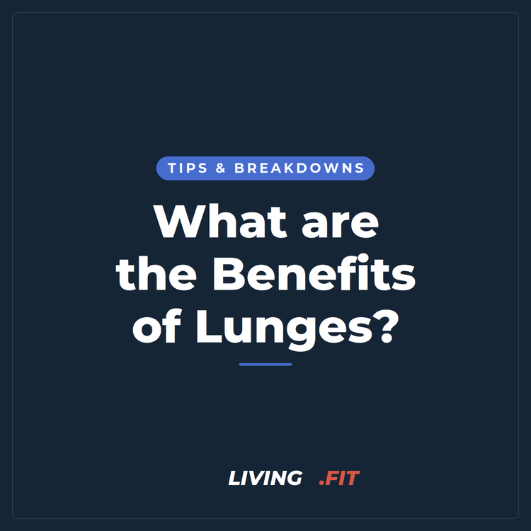 What are the Benefits of Lunges?