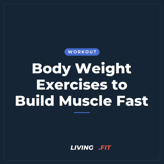 Body Weight Exercises to Build Muscle Fast