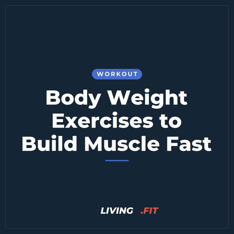 Body Weight Exercises to Build Muscle Fast
