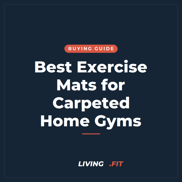 Best Exercise Mats for Carpeted Home Gyms