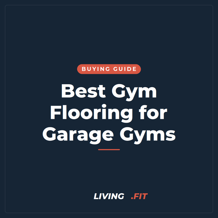 Best Gym Flooring for Garage Gyms