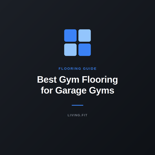 Living.Fit guide to the best gym flooring for garage gyms