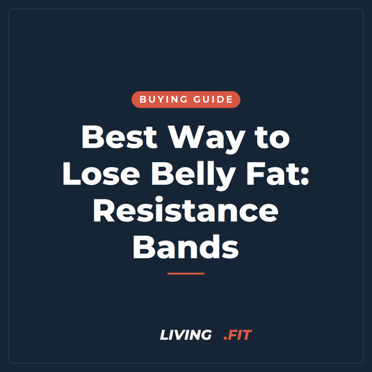Best Way to Lose Belly Fat: Resistance Bands