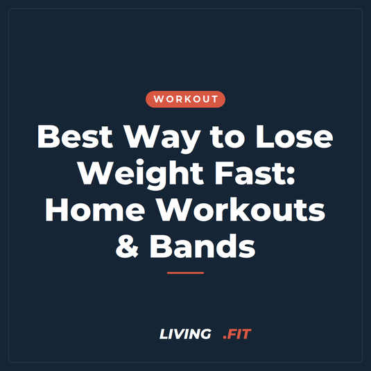 Best Way to Lose Weight Fast: Home Workouts & Bands