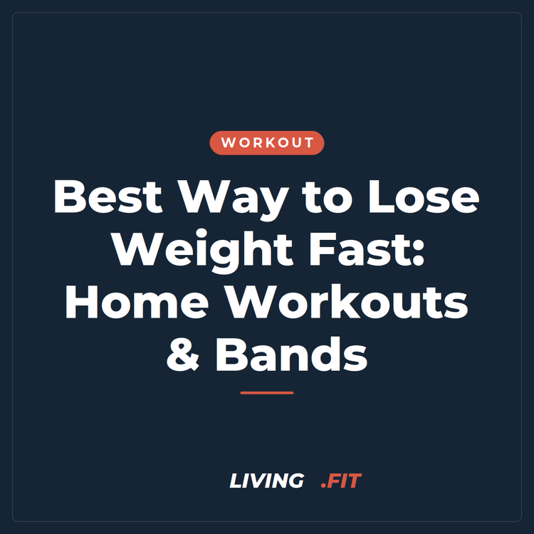 Best Way to Lose Weight Fast: Home Workouts & Bands