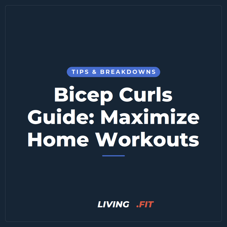 Bicep Curls Guide: Maximize Home Workouts