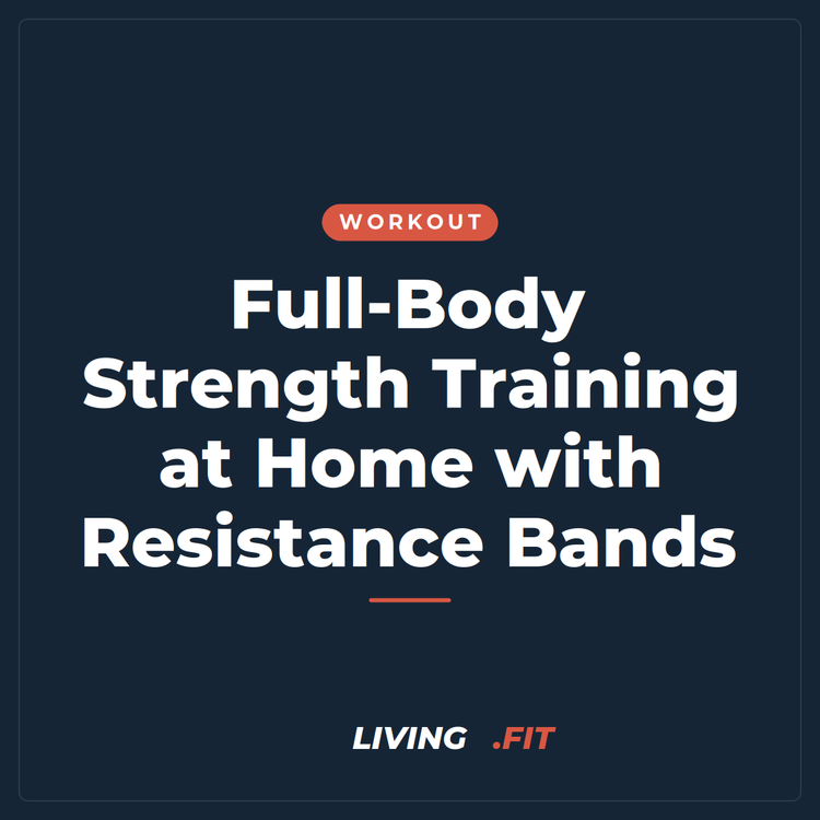 Full-Body Strength Training at Home with Resistance Bands