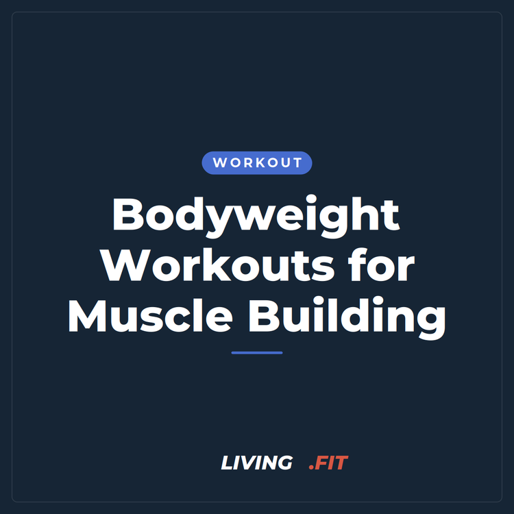 Bodyweight Workouts for Muscle Building