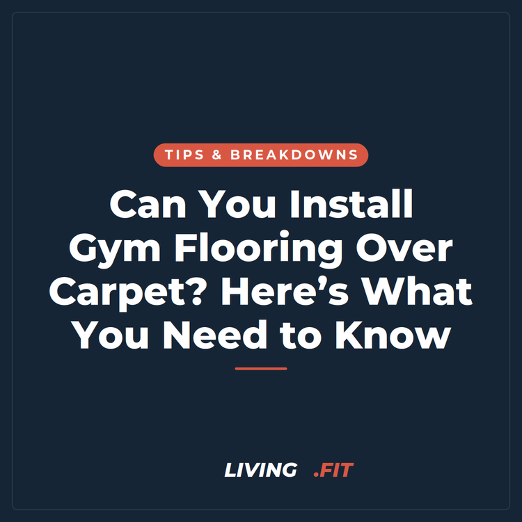 Can You Install Gym Flooring Over Carpet? Here’s What You Need to Know