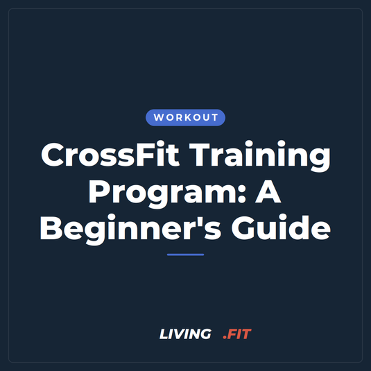 CrossFit Training Program: A Beginner's Guide