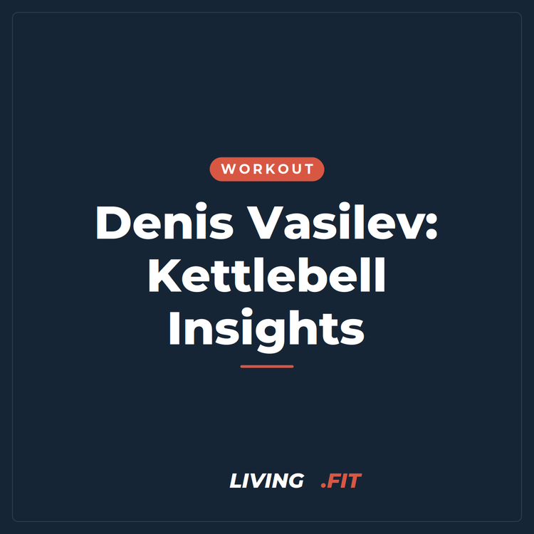Denis Vasilev: Kettlebell Insights