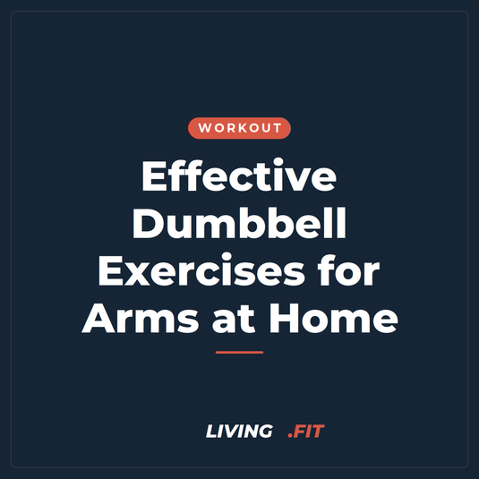Effective Dumbbell Exercises for Arms at Home