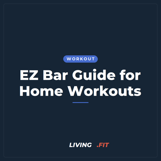 EZ Bar Guide for Home Workouts