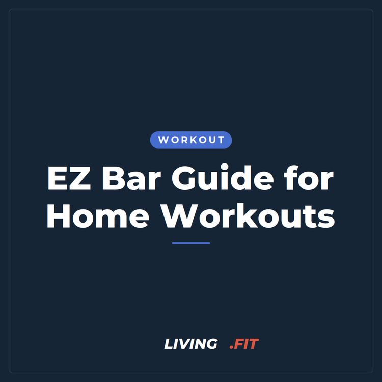 EZ Bar Guide for Home Workouts