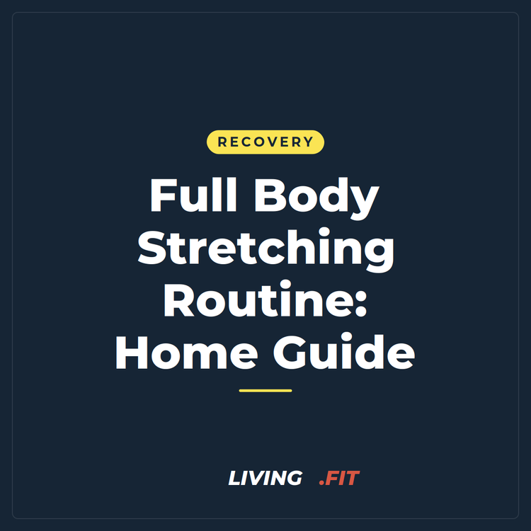 Full Body Stretching Routine: Home Guide